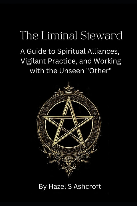 Kniha The Liminal Steward Hazel S Ashcroft