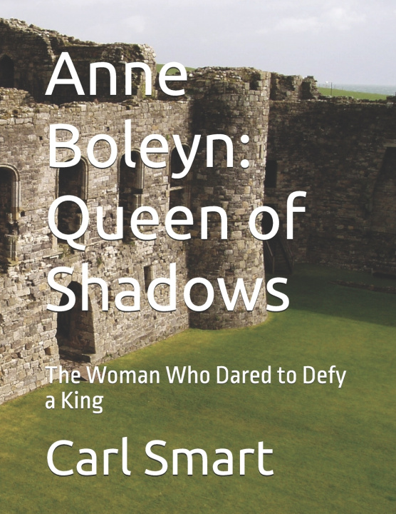 Kniha Anne Boleyn Carl Smart