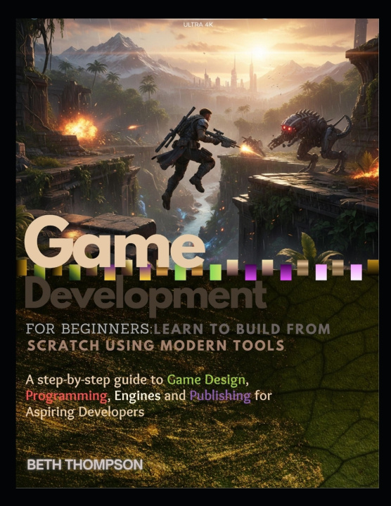 Kniha Game Development for Beginners Beth Thompson