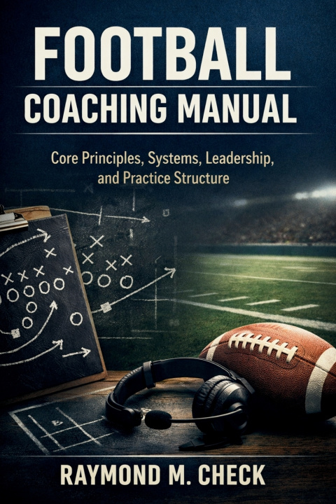 Knjiga Football Coaching Manual Raymond M. Check