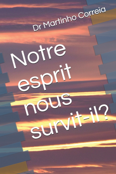 Kniha Notre esprit nous survit-il? Dr Martinho Correia