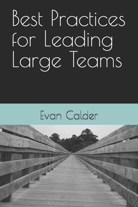 Kniha Best Practices for Leading Large Teams Evan Calder