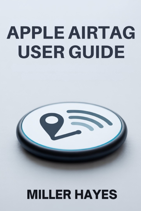 Kniha APPLE AIRTAG USER GUIDE MILLER HAYES