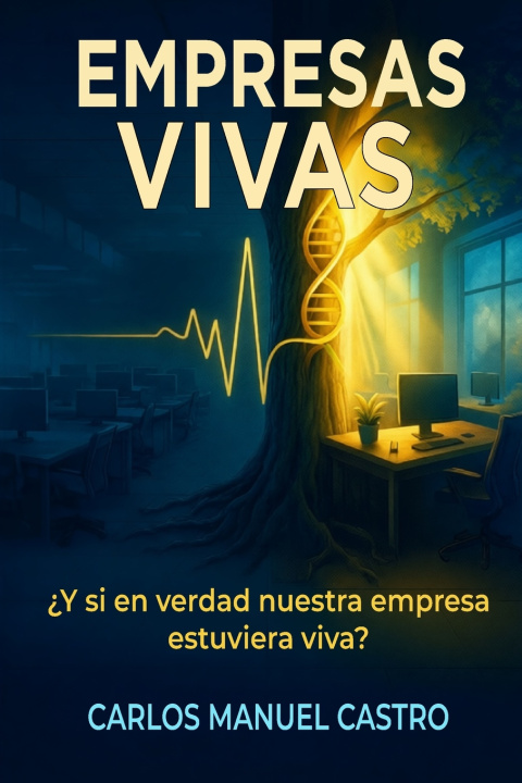 Kniha Empresas Vivas Carlos Manuel Castro Paniagua