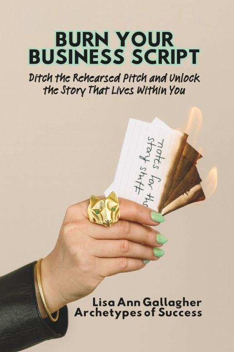 Kniha Burn Your Business Script Lisa Ann Gallagher