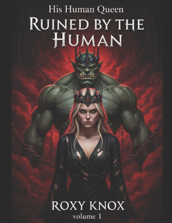 Kniha His Human Queen Roxy Knox