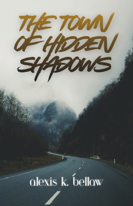 Knjiga The Town of Hidden Shadows Alexis Bellaw
