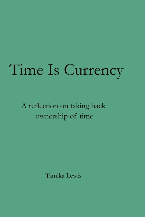 Kniha Time Is Currency Tamika Lewis