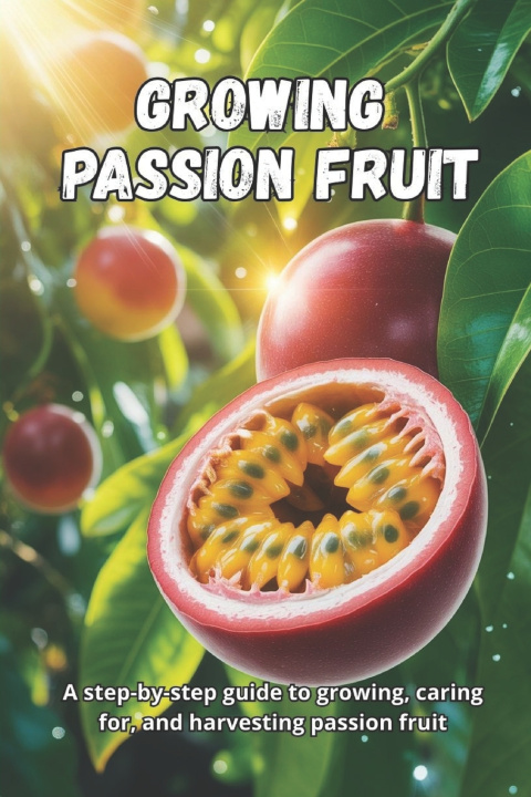 Libro Growing Passion Fruit Svitana