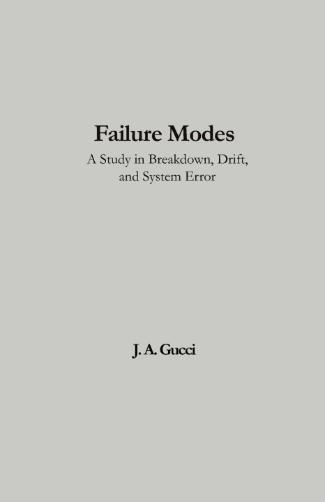 Kniha Failure Modes J. A. Gucci