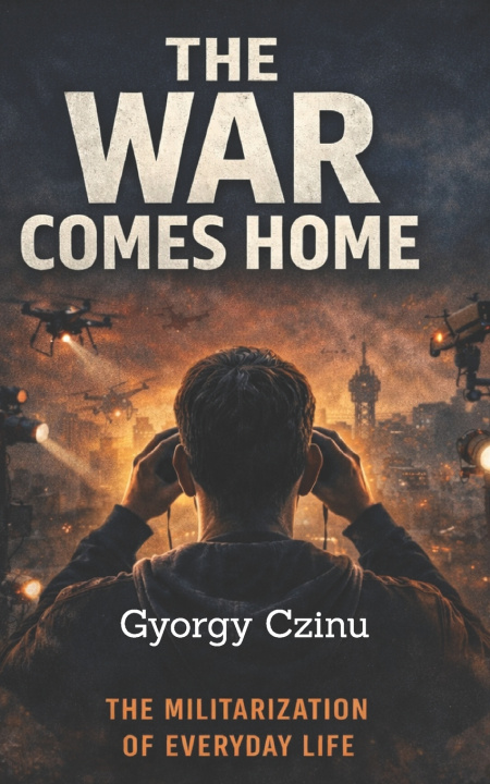 Kniha THE WAR COMES HOME Gyorgy Czinu