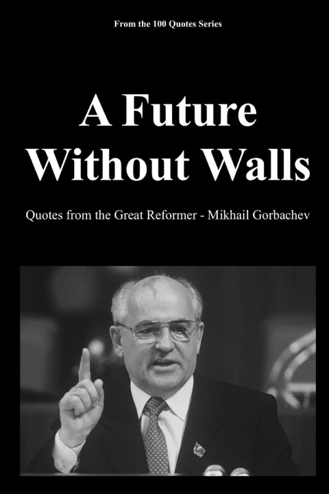 Kniha A Future Without Walls Spencer 100 Quotes Series
