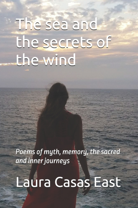 Kniha The sea and the secrets of the wind Laura Casas East