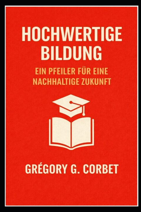 Kniha Hochwertige Bildung Grégory G. CORBET