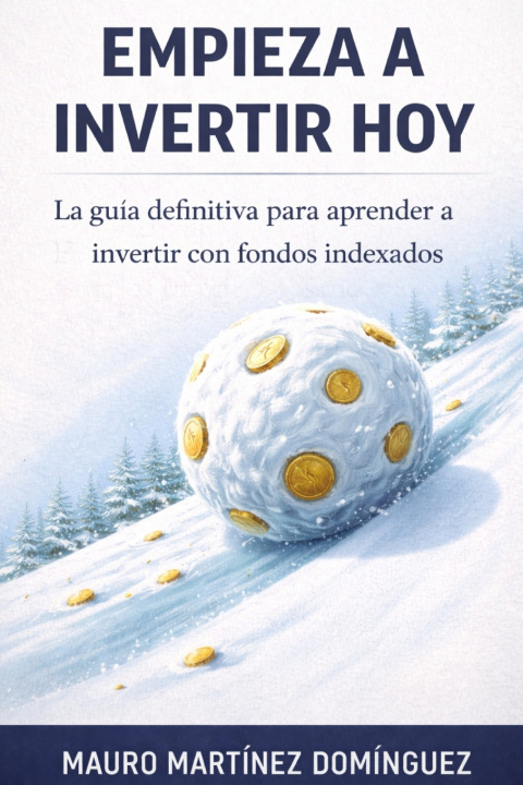 Kniha EMPIEZA A INVERTIR HOY Mauro Martínez Domínguez