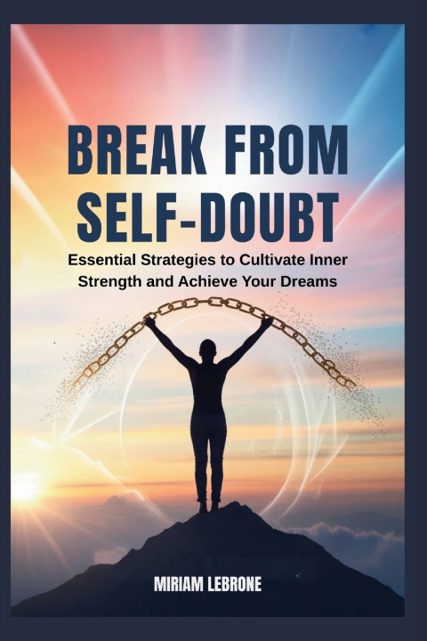 Kniha Break from Self-Doubt Miriam Lebrone