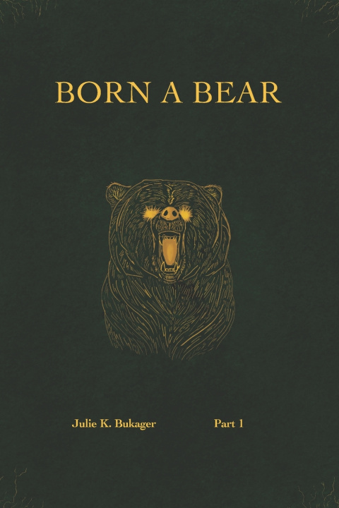 Knjiga Born a Bear Julie K. Bukager