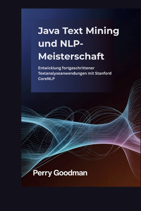 Książka Java Text Mining und NLP-Meisterschaft PERRY GOODMAN