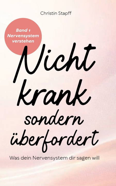 Buch Nicht krank - sondern überfordert Christin Stapff