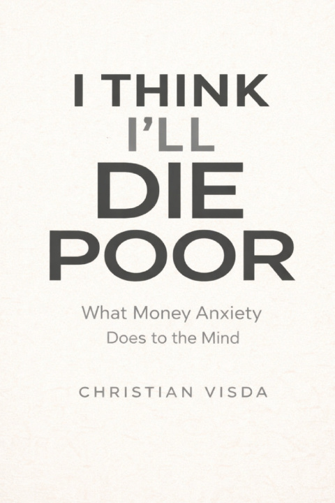 Kniha I Think I'll Die Poor Christian Visda