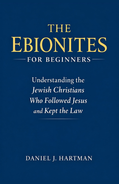 Kniha The Ebionites for Beginners Daniel J. Hartman