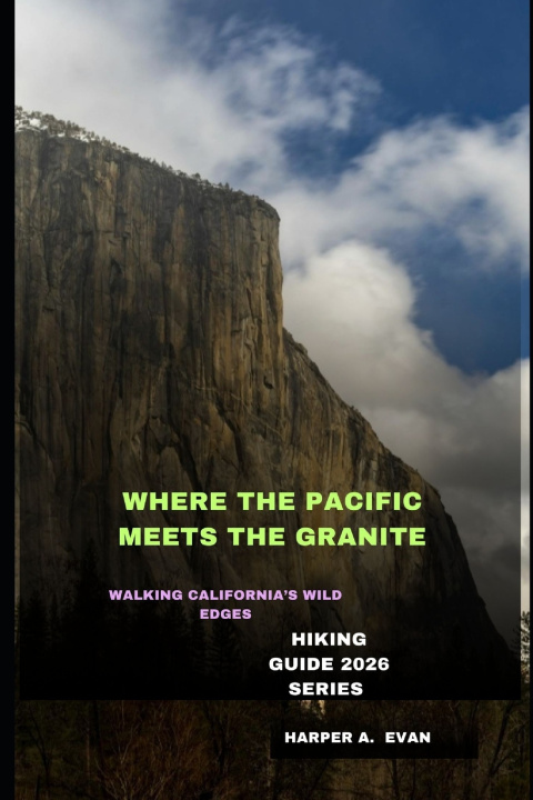 Kniha WHERE THE PACIFIC MEETS THE GRANITE HARPER A. EVAN