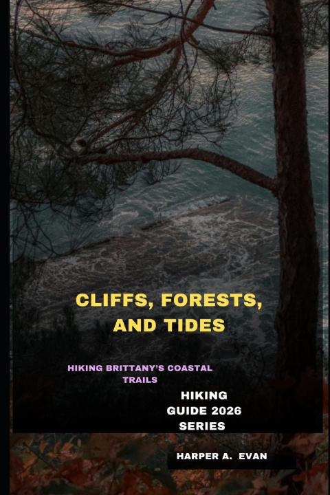 Kniha CLIFFS, FORESTS, AND TIDES HARPER A. EVAN