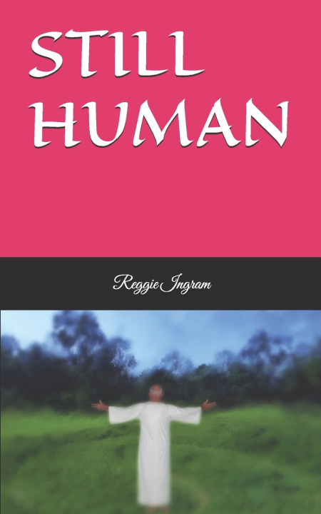 Kniha STILL HUMAN Reggie Ingram
