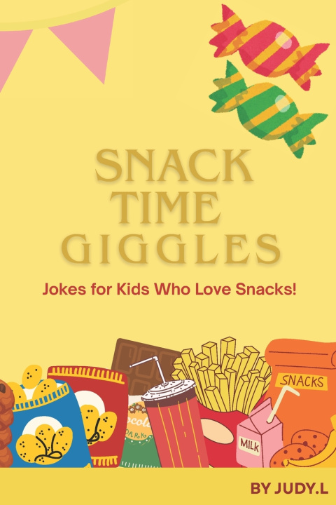 Kniha Snack Time Giggles Judy Loh