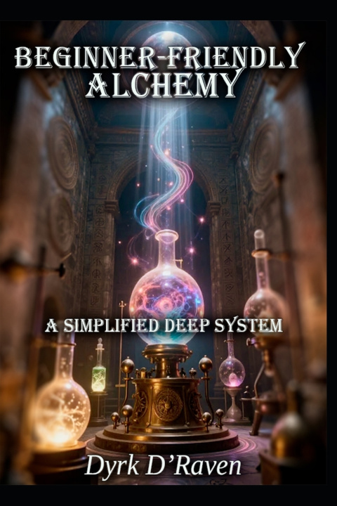 Kniha Beginner-Friendly Alchemy Dyrk D'Raven