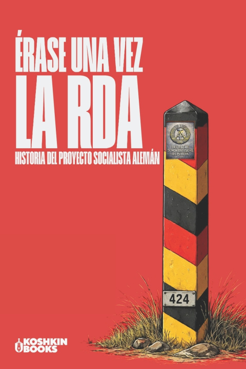 Kniha Érase una vez la RDA Koshkin Collective