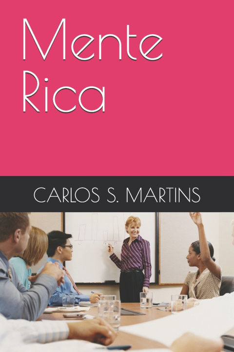 Kniha Mente Rica CARLOS S. MARTINS