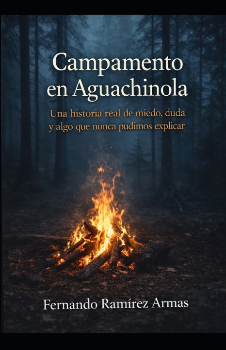 Knjiga CAMPAMENTO EN AGUACHINOLA FERNANDO RAMIREZ ARMAS
