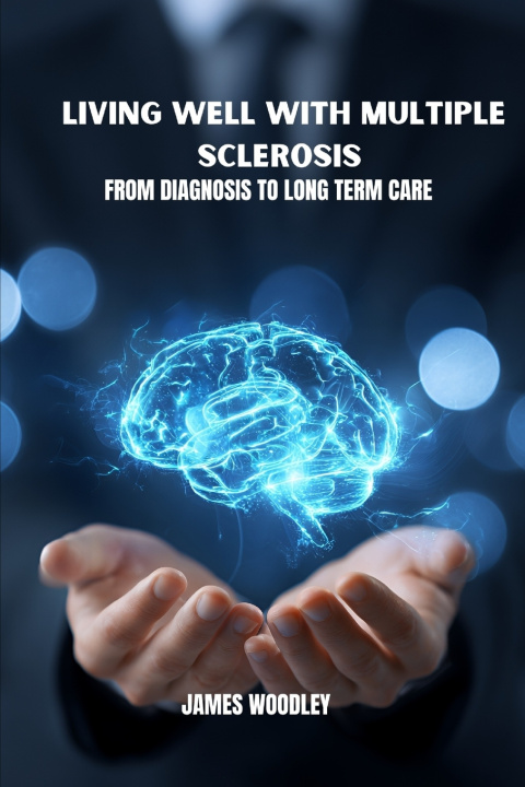 Kniha Living well with multiple sclerosis James Woodley