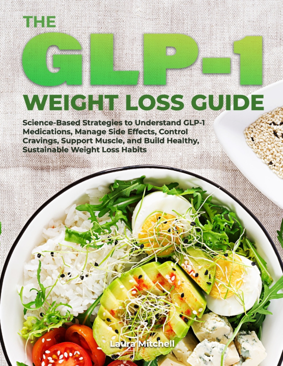Buch THE GLP-1 WEIGHT LOSS GUIDE LAURA MITCHELL