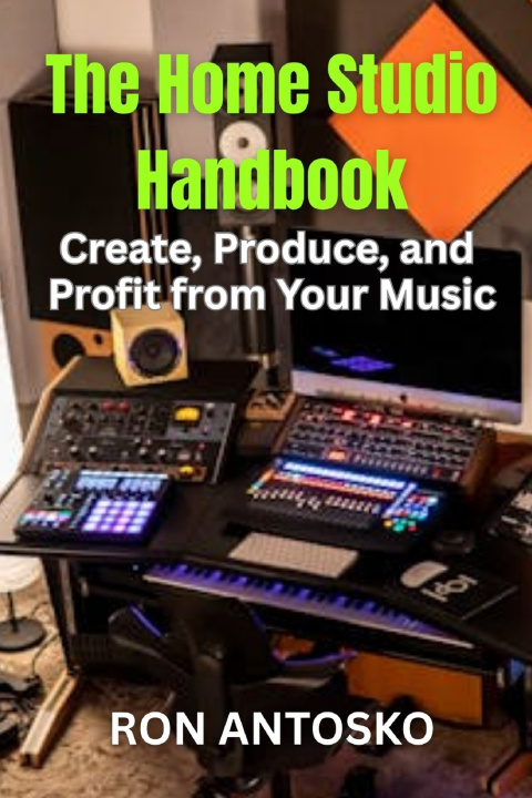 Knjiga The Home Studio Handbook Ron Antosko