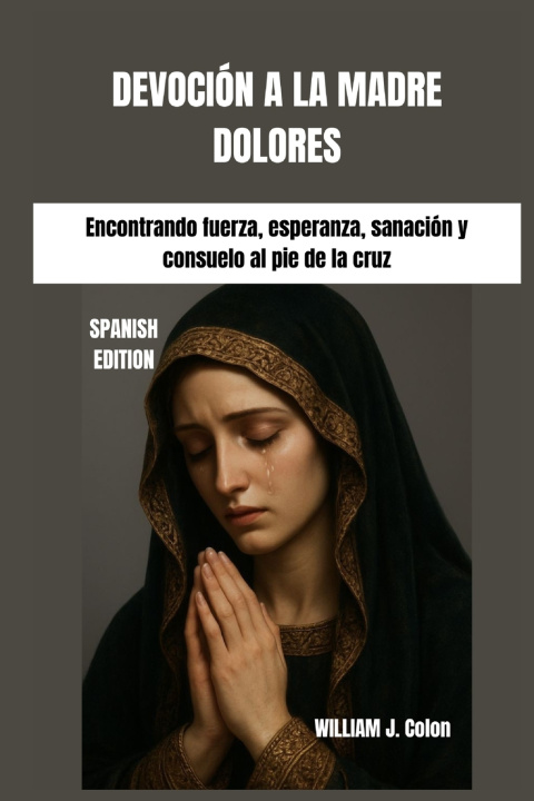 Kniha DEVOCIÓN A LA MADRE DOLORES William J. Colon