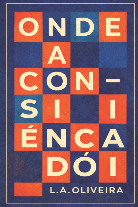 Boek Onde a Consciência Dói L.A OLIVEIRA