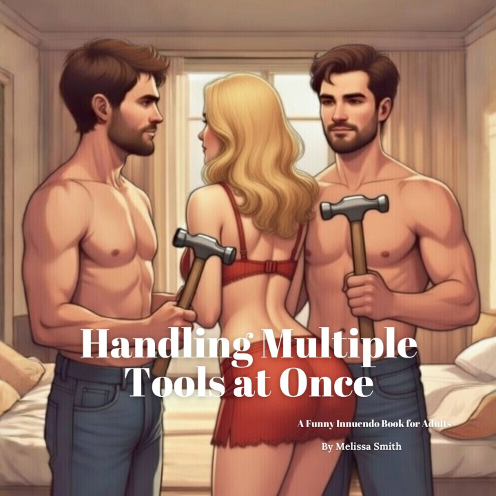Kniha Handling Multiple Tools at Once Melissa Smith