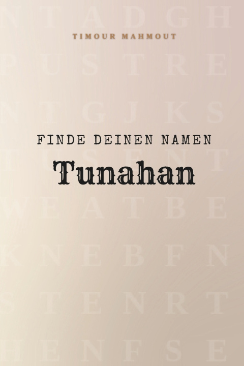 Kniha Finde Deinen Namen Tunahan Timour Mahmout