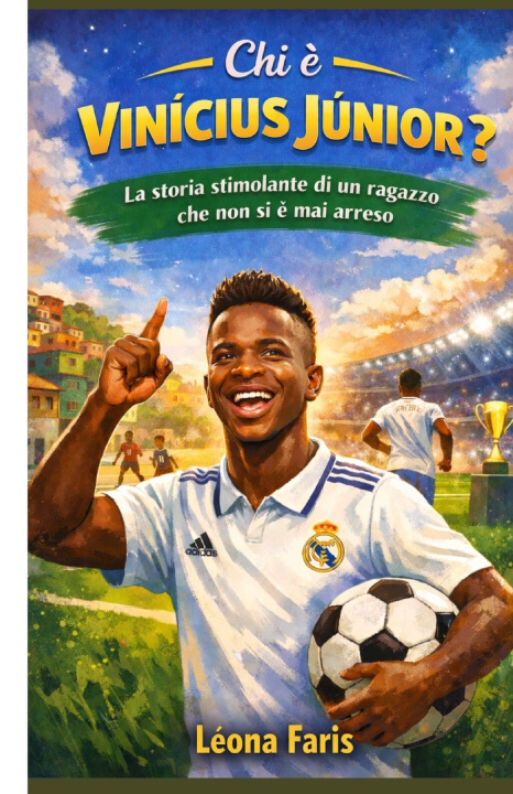 Книга Chi è Vinícius Júnior? Leona Faris