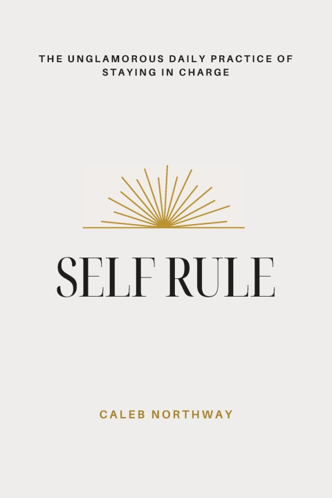 Kniha SELF RULE CALEB NORTHWAY