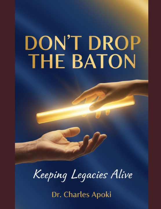 Kniha Don't Drop The Baton Dr. Charles Apoki