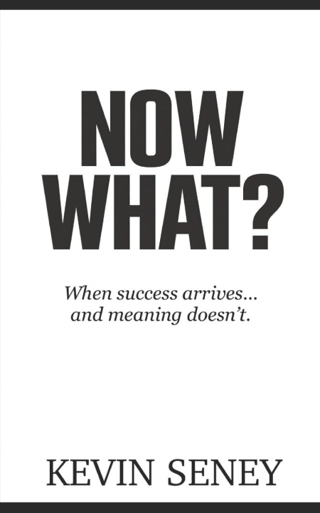 Kniha NOW WHAT? KEVIN SENEY