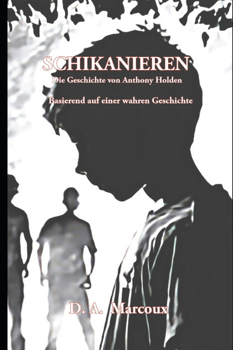 Kniha SCHIKANIEREN D. A. Marcoux