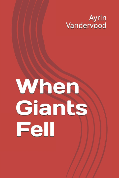 Kniha When Giants Fell Ayrin Vandervood