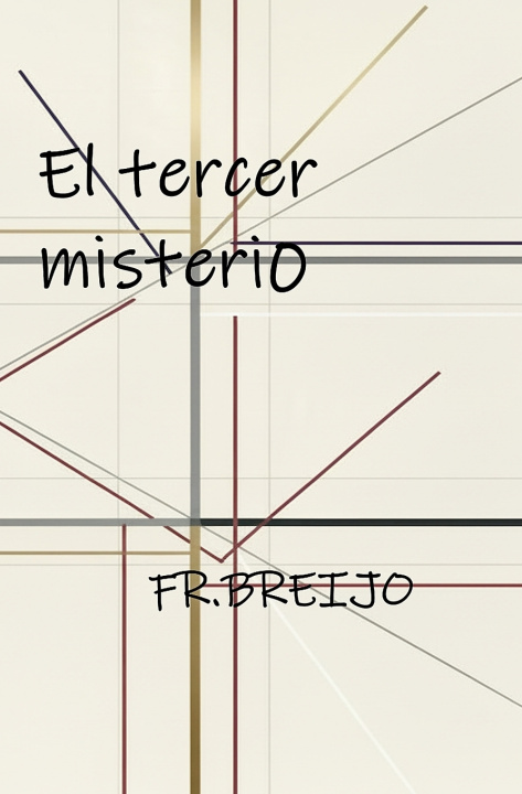Knjiga El tercer misterio Francisco R Breijo Marquez