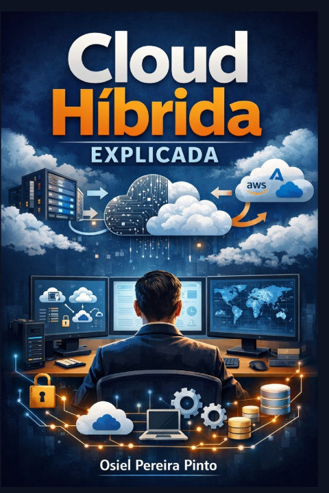 Kniha Cloud Híbrida Explicada OSIEL PINTO