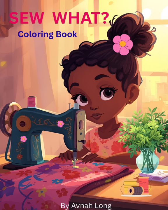 Kniha SEW WHAT? Coloring Book Avnah Long