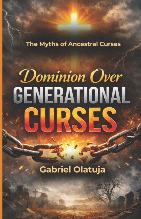 Kniha Dominion Over Generational Curses Gabriel Olatuja